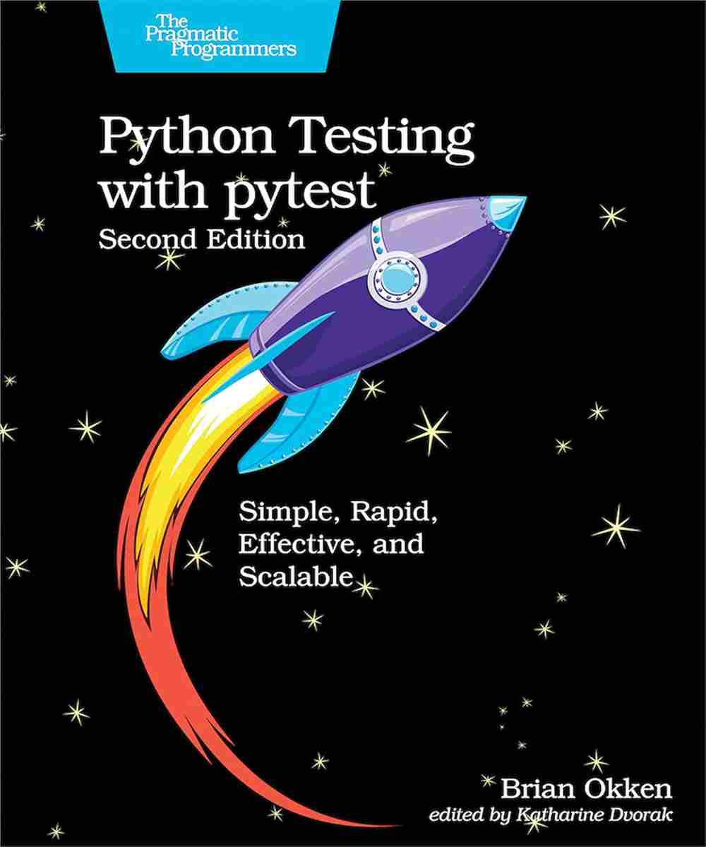 (p/b) Python Testing With Pytest // Simple, Rapid, Effective, And ...