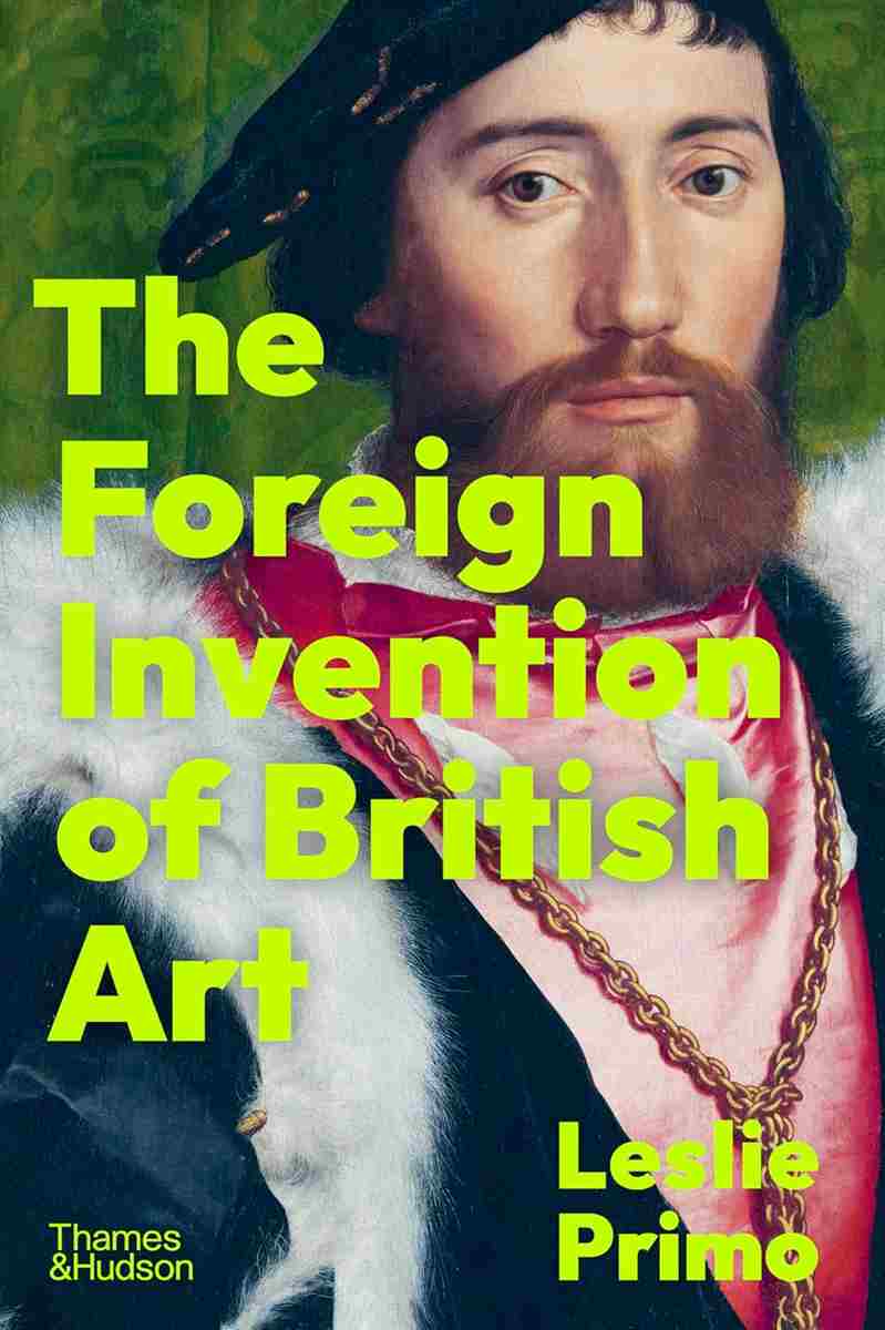 Foreign Renaissance (h/b) The Foreign Invention Of British Art // From Renaissance To ...