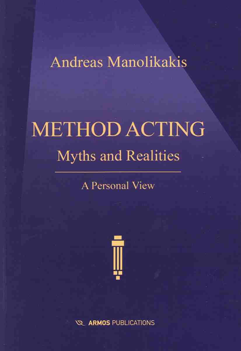 Method Myth Method Acting // Myths And Realities - Μανωλικακης Ανδρεας ...